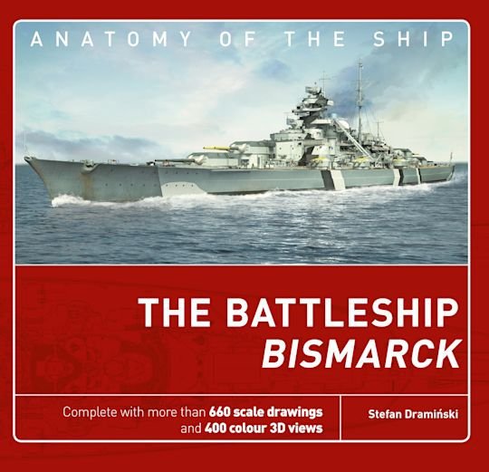 ANATOMY OF THE SHIP The Battleship Bismarck