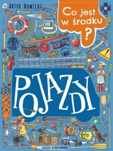 Nasza księgarnia Książeczka Co jest w środku? Pojazdy