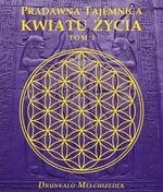 Pradawna tajemnica kwiatu życia Tom 1