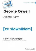 Animal Farm / Folwark zwierzęcy ze słownikiem poziom A2/B1