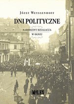 Dni polityczne (Narodziny działacza. W ogniu)