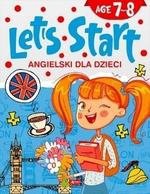 Angielski dla dzieci. Let&#039;s Start! Age 7-8