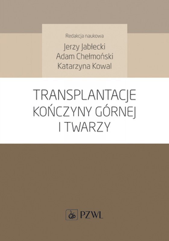Transplantacje kończyny górnej i twarzy