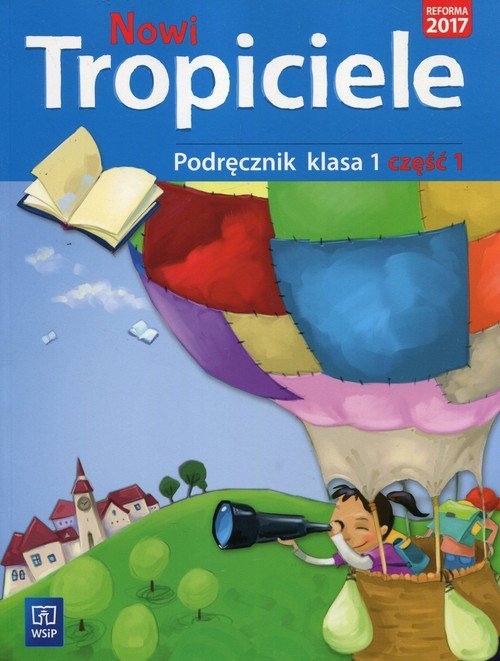 Nowi tropiciele podręcznik klasa 1 część 1 edukacja wczesnoszkolna  168761
