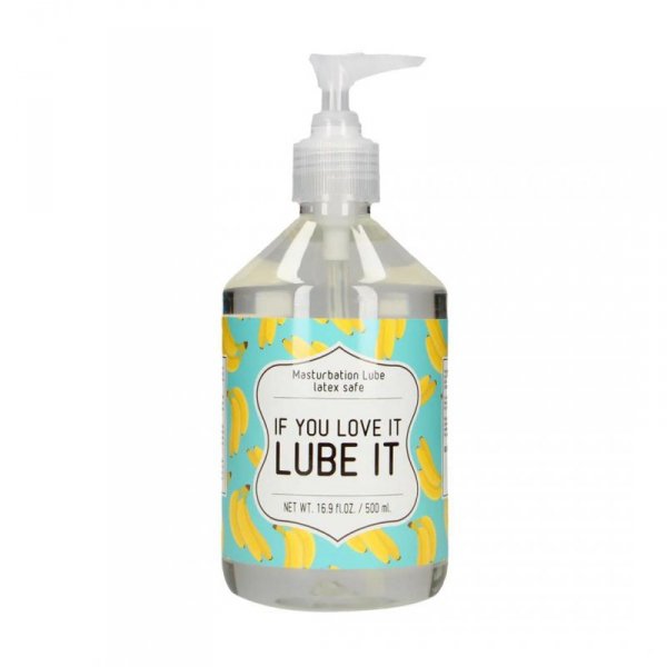 If You Love It. Lube It - Masturbation Lubricant -  500 ml