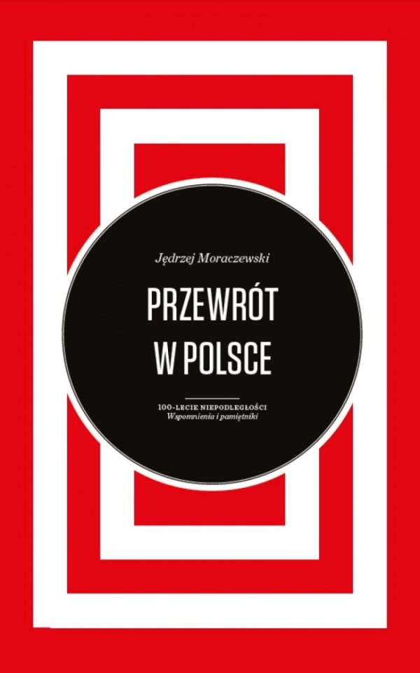 Jędrzej Moraczewski, Przewrót w Polsce