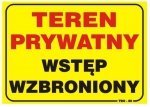 TABLICA 35*25CM UWAGA! TEREN PRYWATNY WSTĘP WZBRONIONY (1 SZT)