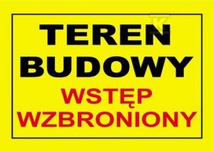 TEREN BUDOWY WSTĘP WZBRONIONY-TABLICA (SZT)