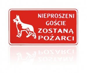 TABLICA 15*29CM NIEPROSZENI GOŚCIE ZOSTANĄ POŻARCI (1 SZT)