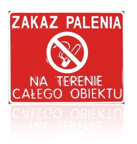 TABLICA 23*29CM ZAKAZ PALENIA NA TERENIE CAŁEGO OBIEKTU (1 SZT)