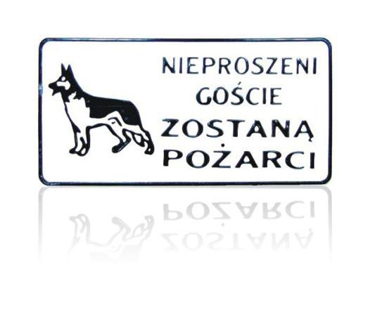 TABLICA 15*29CM NIEPROSZENI GOŚCIE ZOSTANĄ POŻARCI (1 SZT)