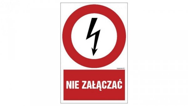 ZNAK - HC003 Nie załączać 35 x 52,5 cm FN - Folia samoprzylepna
