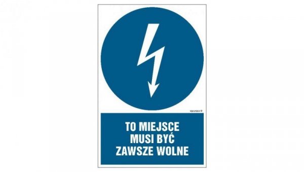 ZNAK - HE013 To miejsce musi być zawsze wolne 35 x 52,5 cm FN - Folia samoprzylepna