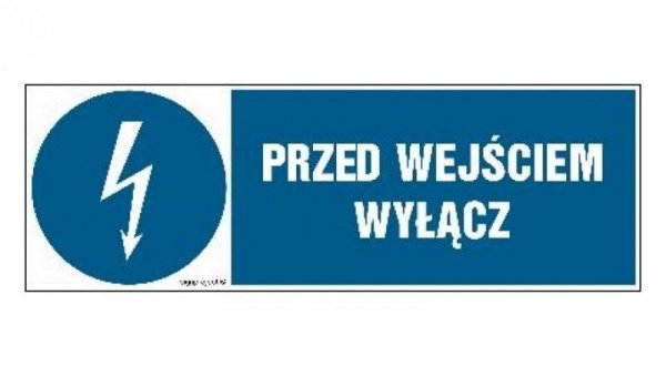 ZNAK - HF003 Przed wejściem wyłącz 15 x 5 cm FN - Folia samoprzylepna