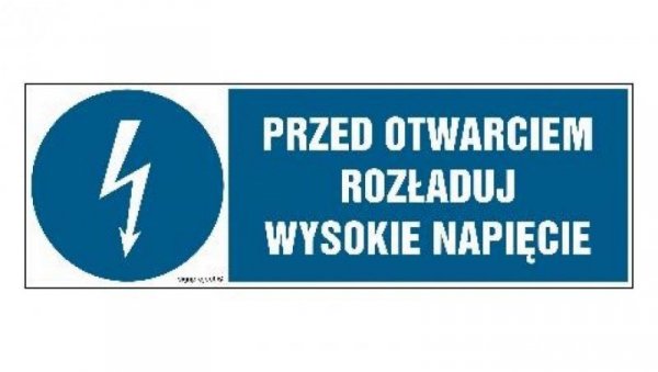 ZNAK - HF006 Przed otwarciem rozładuj wysokie napięcie 20 x 6,7 cm PN - Płyta 1mm