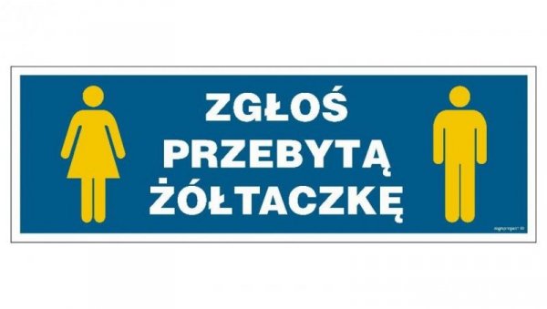 ZNAK - NC111 Zgłoś przebytą żółtaczkę 30 x 10 cm PN - Płyta 1mm