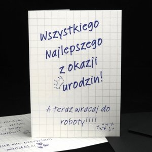 Kartka Okolicznościowa - Najlepszego - A teraz wracaj do roboty! 