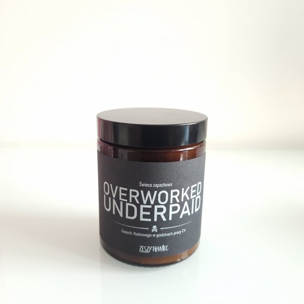 Świeca - Overworked Underpaid