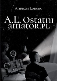 A.L. Ostatni amator.pl 