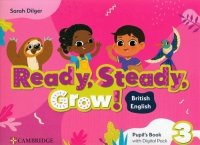 Ready, Steady, Grow! 3 Pupil's Book with Digital Pack British English 