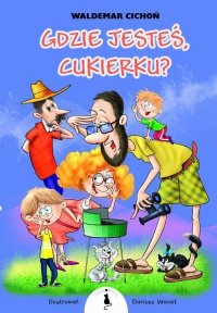 Gdzie jesteś Cukierku 