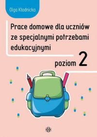 Prace domowe dla uczniów ze specjalnymi potrzebami edukacyjnymi. Poziom 2 