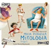 Moja pierwsza mitologia Księga 1 