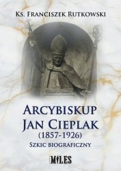 Arcybiskup Jan Cieplak (1857-1926).