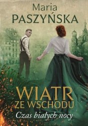 Wiatr ze wschodu Czas białych nocy