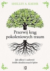 Przerwij krąg pokoleniowych traum