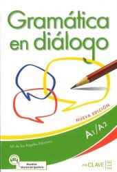 Gramatica en dialogo A1/A2