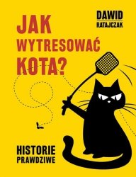 Jak wytresować kota Historie prawdziwe