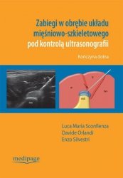 Zabiegi w obrębie układu mięśniowo-szkieletowego pod kontrolą ultrasonografii. Kończyna dolna