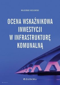 Ocena wskaźnikowa inwestycji w infrastrukturę komunalną