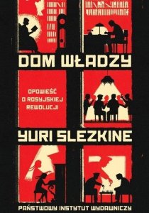 Dom władzy Tom 1-3 Opowieść o rosyjskiej rewolucji