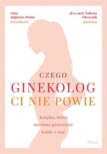 Czego ginekolog ci nie powie