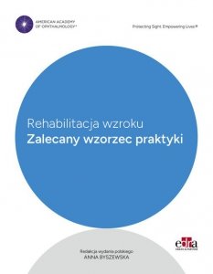 Rehabilitacja wzroku. Zalecany wzorzec postępowania 