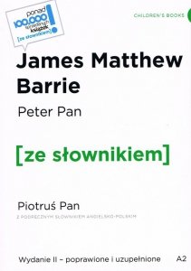 Peter Pan / Piotruś Pan z podręcznym słownikiem angielsko-polskim Poziom A2
