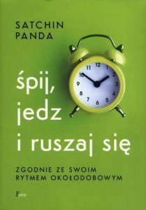 Śpij, jedz i ruszaj się