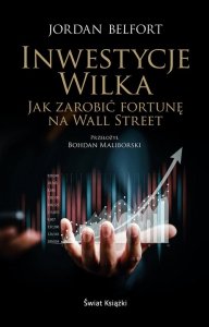 Inwestycje Wilka Jak zarobić fortunę na Wall Street
