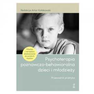 Psychoterapia poznawczo-behawioralna dzieci i młodzieży.