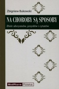 Na choroby są sposoby