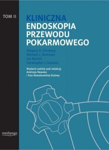 Kliniczna endoskopia przewodu pokarmowego. Tom II