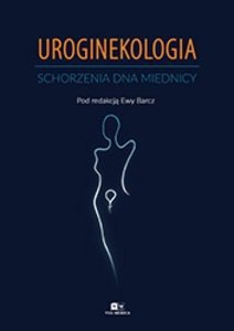 Uroginekologia. Schorzenia dna miednicy