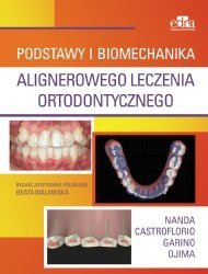 Podstawy i biomechanika alignerowego leczenia ortodontycznego 