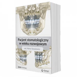 Pacjent stomatologiczny w wieku rozwojowym 