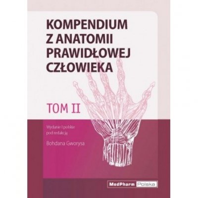 Kompendium z anatomii prawidłowej człowieka. Tom 2