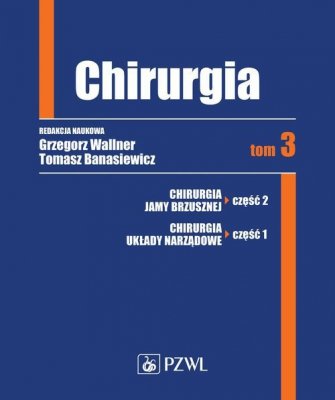 Chirurgia. Tom 3