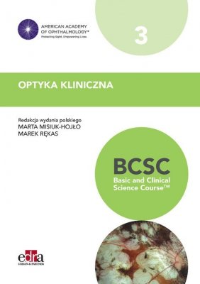 Optyka kliniczna. BCSC 3. Seria Basic and Clinical Science Course