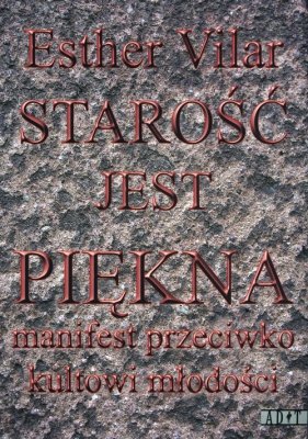 Starość jest piękna